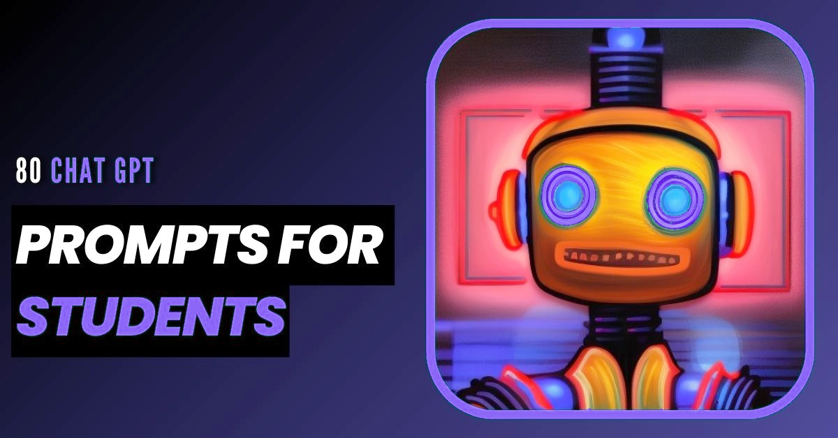 80 Most Useful CHAT GPT Prompts For Students To Make Most Out Of It 1 Prompts For students