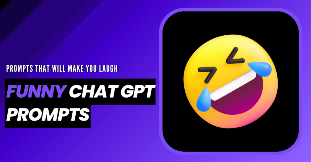 70+ Funny Chat GPT Prompts for Non-Stop Laughter 1 Funny Chat GPT Prompts