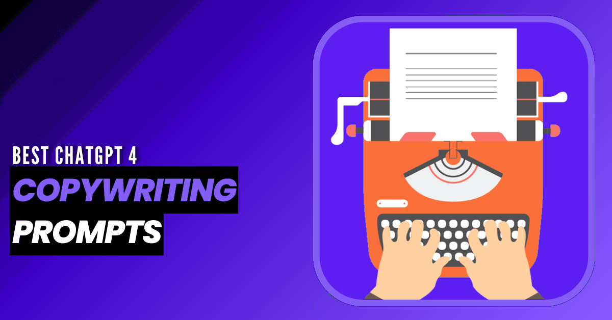 50 Best ChatGPT Prompts For Copywriters to Generate Persuasive Copies