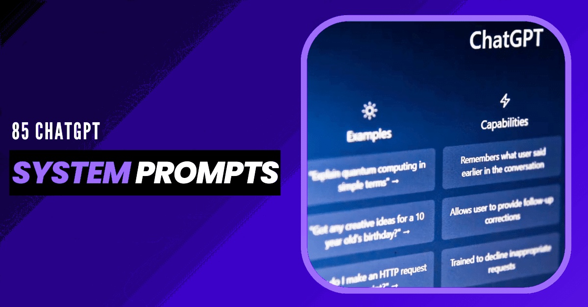85 Best System Prompts To Get Better ChatGPT Responses