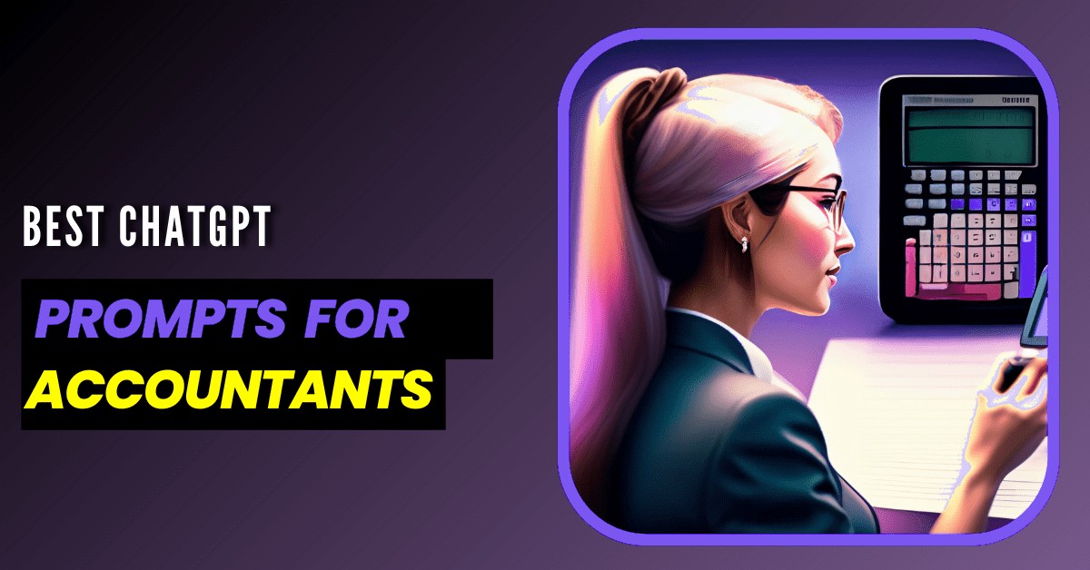 50 Best ChatGPT Prompts for Accountants (Full List)
