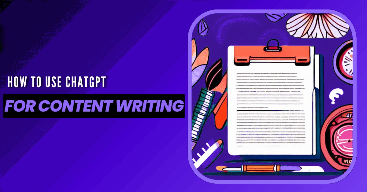 How to Use ChatGPT for Content Writing (Guide)