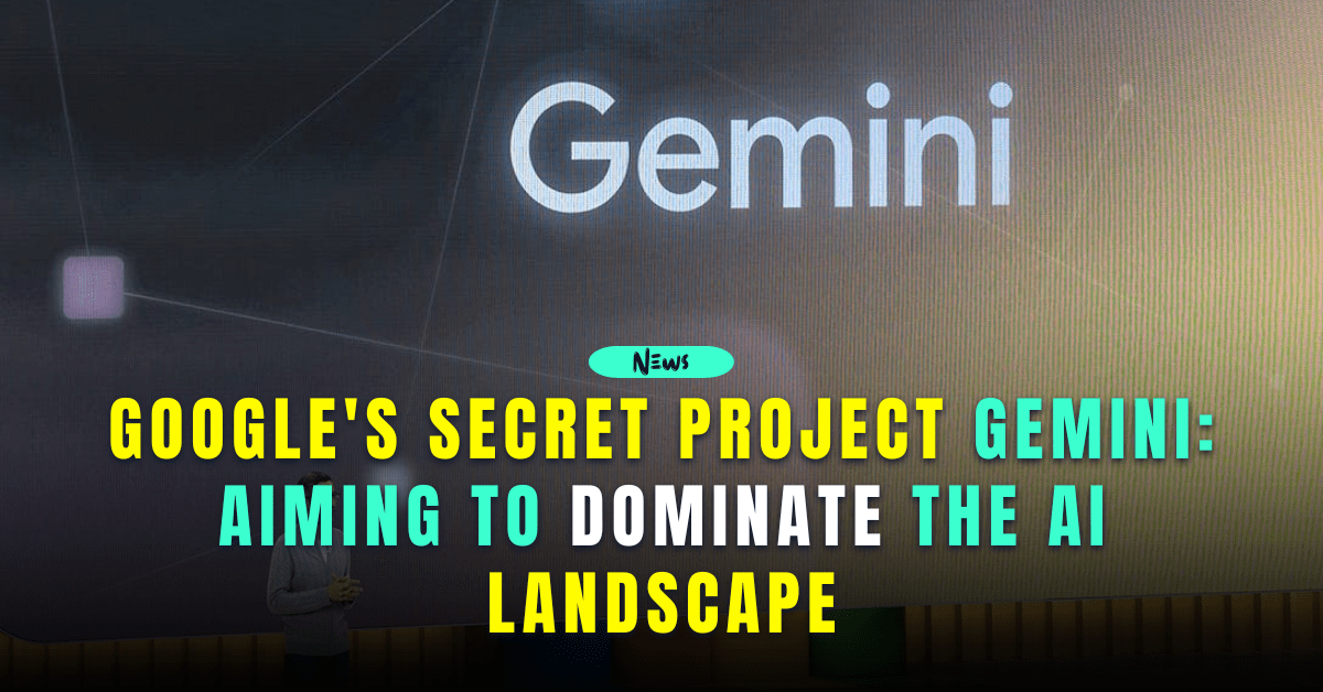 Google’s Controversial Secret AI Project Gemini