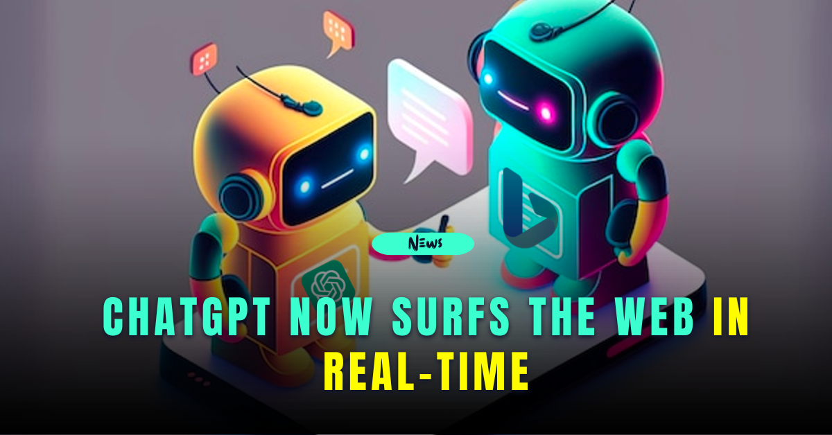 ChatGPT Now Surfs the Web in Real-Time, But There’s a Twist!