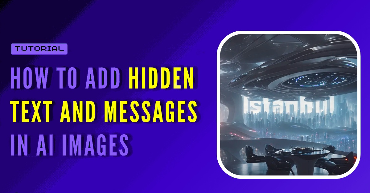 How to Add Hidden Text and Messages in AI Images (Guide)