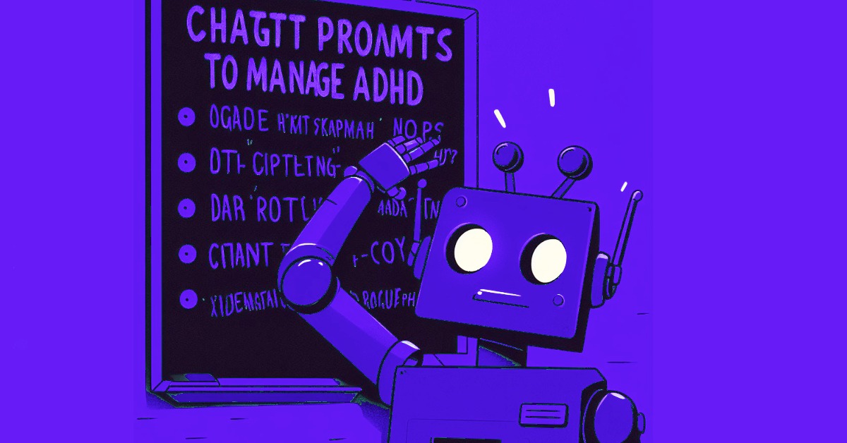 20 Best ChatGPT Prompts for Managing ADHD