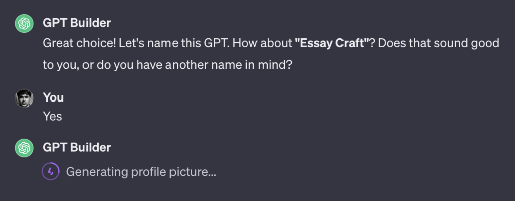 How to Create Custom GPTs With ChatGPT's GPT Builder 7 ChatGPT suggesting name and profile picture for Custom GPT