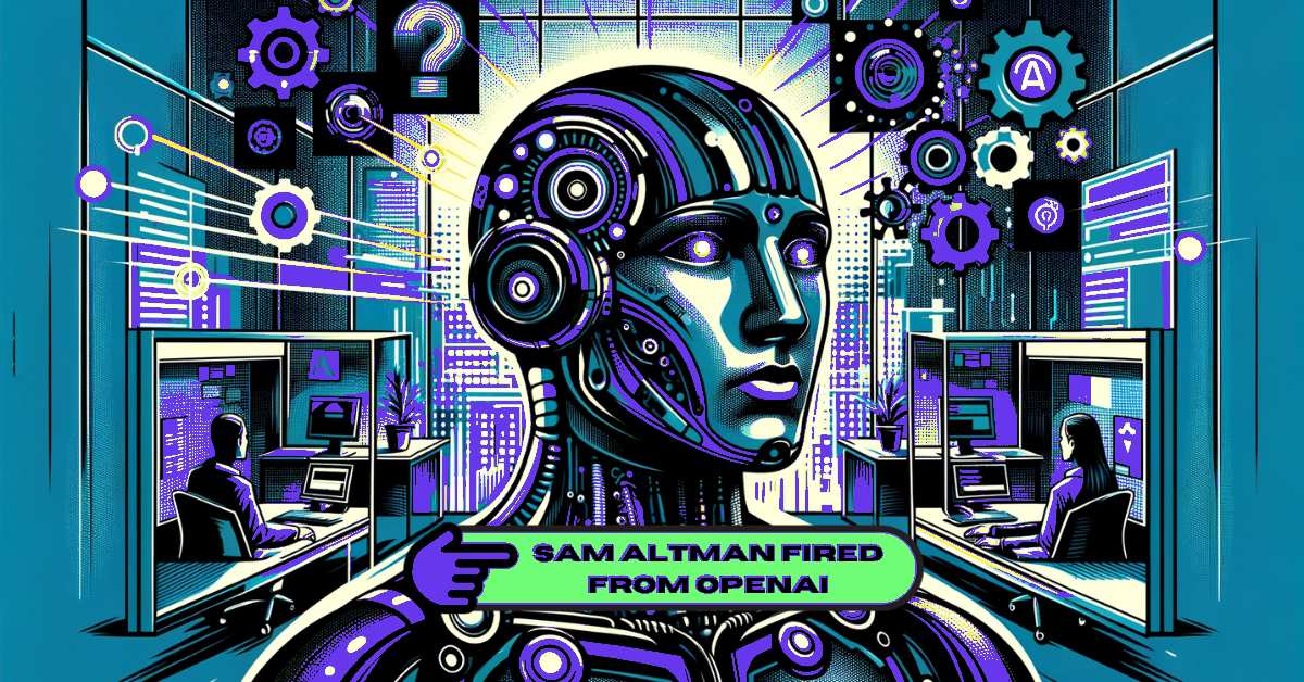 OpenAI Fires CEO Sam Altman and Co-Founder Greg Brockman